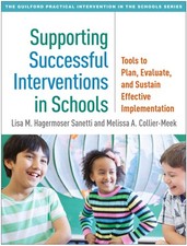 Supporting Successful Interventions in Schools by Melissa A. Collier-Meek