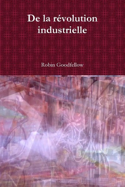 Robin Goodfellow | De La RéVolution Industrielle | Taschenbuch | FranzöSisch-image