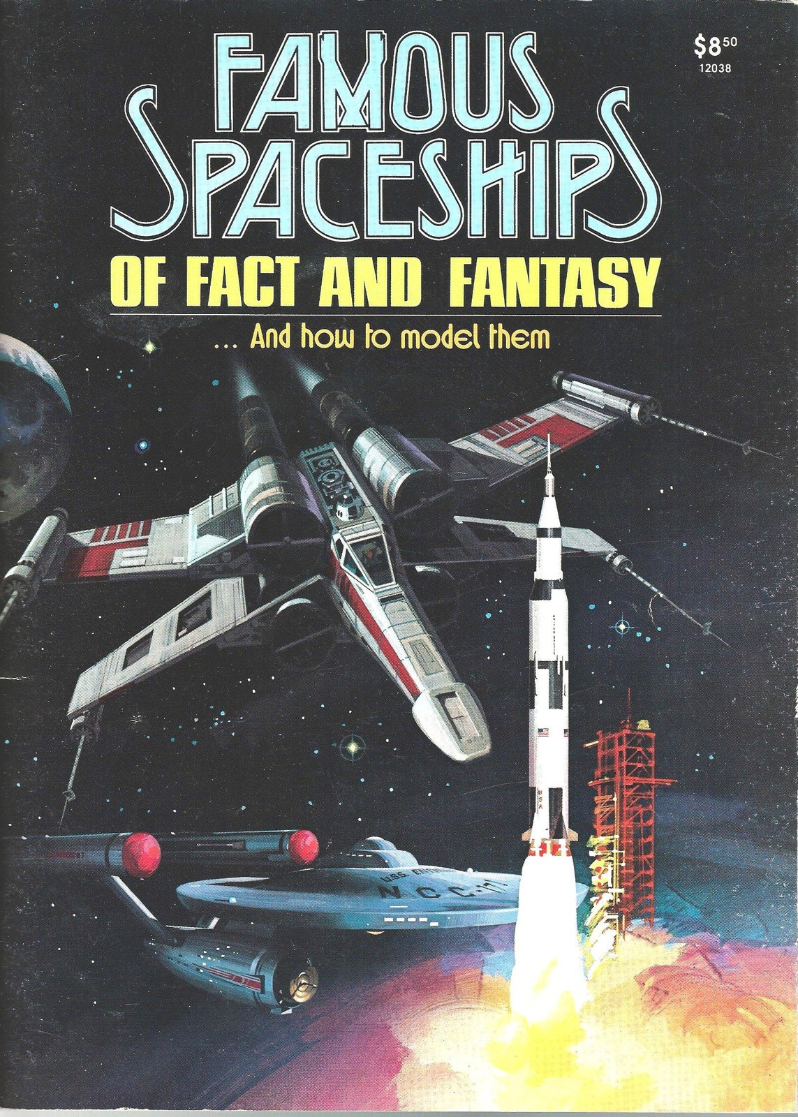Famous Spaceships Of Fact And Fantasy: And How To Model Them