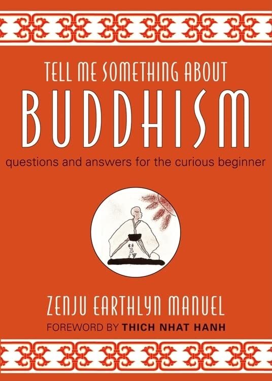 Discover Buddhism with Tell Me Something About Buddhism: Q&A Insights, Featuring a Foreword by Thi