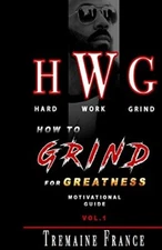 HWG Motivational Guide: Getting Motivated and Staying Motivated by France New-,