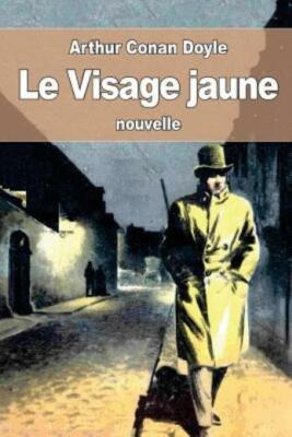 Le Visage Jaune: Ou La Figure Jaune