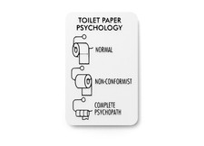 Toilet Paper Psychology  Funny Sign for Home or Office
