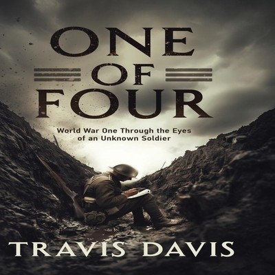 One of Four World War One Through the Eyes of an Unknown Soldier