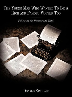Donald Sinclair | The Young Man Who Wanted to Be a Rich and Famous Writer Too