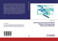 Assessing General And Work Values Of Hong Kong University Students Shui Wai Wong