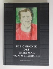 Die Chronik des Thietmar von Merseburg nach der Übers. von J. C. M. Laurent ... 