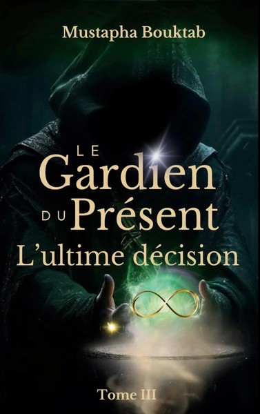 Le Gardien du PréSent L'ultime DéCision Mustapha Bouktab Taschenbuch FranzöSisch-image