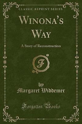 Winona's Way A Story of Reconstruction Classic Rep