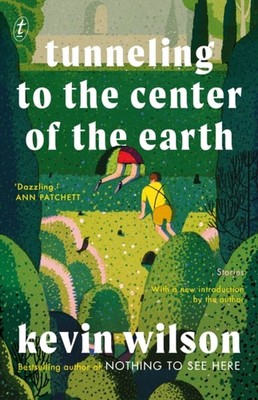 TUNNELING TO THE CENTER OF THE EARTH by Kevin Wilson Paperback Self Help