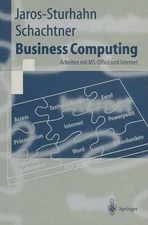 Business Computing: Arbeiten mit MS-Office und Internet by Anke Jaros-Sturhahn (