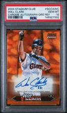2024 Topps Stadium Club Chrome Will Clark Orange Refractor Auto 19/25 PSA 10