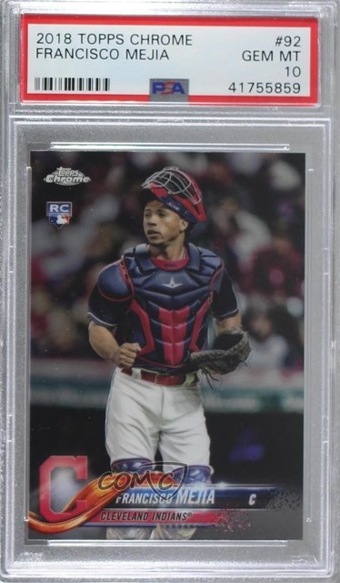 2018 Topps Chrome Francisco Mejia #92 PSA 10 GEM MT Rookie RC
