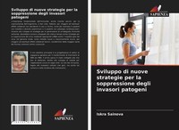 Sviluppo Di Nuove Strategie Per La Soppressione Degli Invasori Patogeni Iskra Sa
