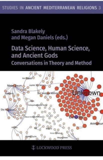 Data Science, Human Science, and Ancient Gods (Hardback Book)