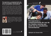 Percepciones Y Comportamiento De Uso De Los Medios MóViles Por Parte De Los...