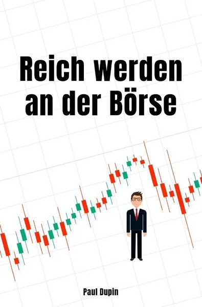 Paul Dupin | Reich Werden An Der BöRse | Taschenbuch | Deutsch (2024) | De-image