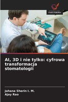 Jahana Sherin I. M. (U. A.) | Ai, 3D I Nie Tylko: Cyfrowa Transformacja...