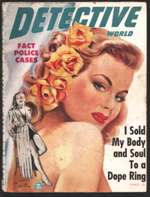 MAG: Detective World 3/1948-I Sold My Body and Soul To A Dope Ring-Crypt of I...