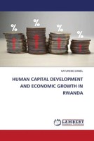 Katurebe Daniel | Human Capital Development AND Economic Growth IN Rwanda | Buch