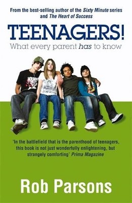 Teenagers! What Every Parent Has to Know, Parsons, Rob