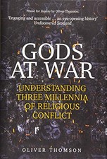 Gods at War: Understanding Three Mi..., Thomson, Oliver