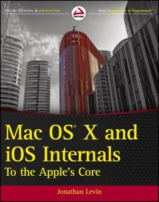 Mac OS X and iOS Internals : To the Apple's Core Paperback Jonath