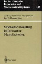 Stochastic Modelling in Innovative Manufacturing: Proceedings, Cambridge, U.K., 