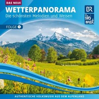 BR Heimat: Das Neue Wetterpanorama 1 | BR Heimat Interpreten | Audio-Cd | CD