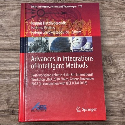 Advances In Intergrations Of Intelligent Methods | Workshop Volume 8th Interna 