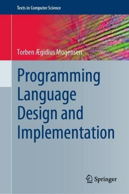 Programming Language Design and Implementation Torben Ægidius Mogensen