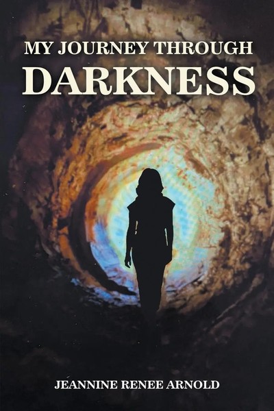 Jeannine Renee Arnold | My Journey Through Darkness | Taschenbuch | Englisch-image