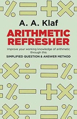 Arithmetic Refresher: Improve your - Paperback, by A. A. Klaf - Acceptable