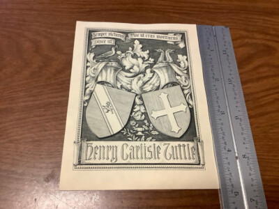 Original BOOKPLATE - Henry Carlisle TUTTLE semper victurus vive ut eras morituru