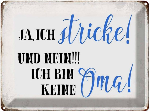 Blechschild 30X40 Cm Ja Ich Stricke Und Bin Keine Oma Spruch Zitat Deko Geschenk-image