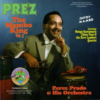 Perez Prado And His Orchestra - Prez The Mambo King Vol. 3 (CD, Comp, RM) (Very 