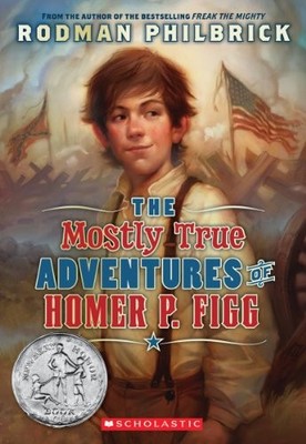 The Mostly True Adventures of Homer P. Figg (Scholastic Gold) by Philbrick