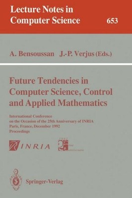 Future Tendencies in Computer Science, Control and Applied Mathematics Alain Ben