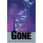 Gone: A Sci Fi about Cloning by Virginia G Salazar (Paperback / softback, 2003)