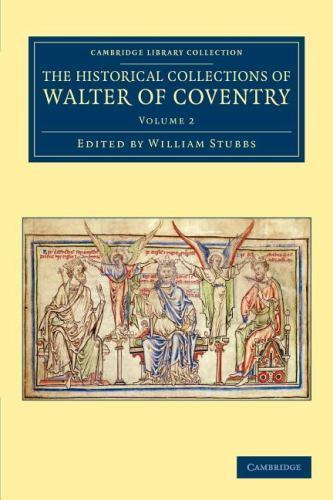 The Historical Collections of Walter of Coventry Walter of Coventry Volume 2