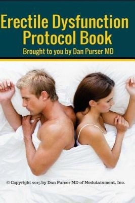 Erectile Dysfunction Protocol Book by Dr. Dan Purser MD [Paperback]