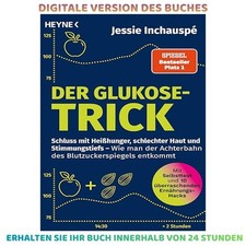 Der Glukose-Trick: Schluss mit Heißhunger, s...