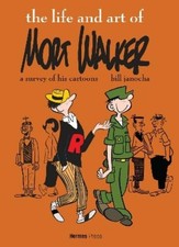 Bill Janocha The Life and Art of Mort Walker (Hardback)