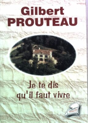 Ich sage dir, du musst leben - Gilbert Prouteau - V145659