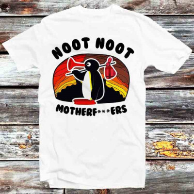 Noot Noot Pingu Motherfckers T-Shirt B453