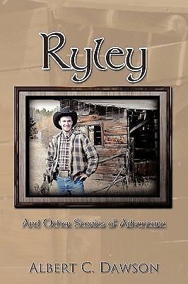 Ryley: And Other Stories of Adventure, Dawson, Albert C., Good Book