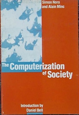 The Computerization of Society - Nora, Simon - Good - See condition notes