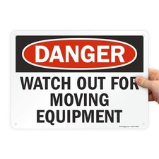 Danger Watch Out For Moving Equipment Sign 10x14 Inch Aluminum Safety Alert