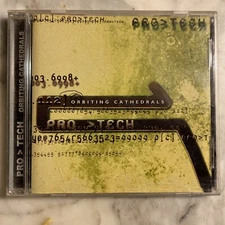 Pro-Tech : Orbiting Cathedrals CD RARE OUT OF PRINT INDUSTRIAL, FAST FREE SHIP!