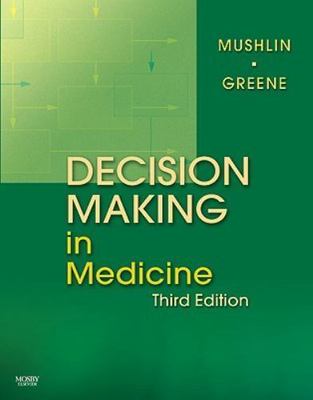 Decision Making in Medicine: An Algorithmic Approach (Clinical Decision Making 